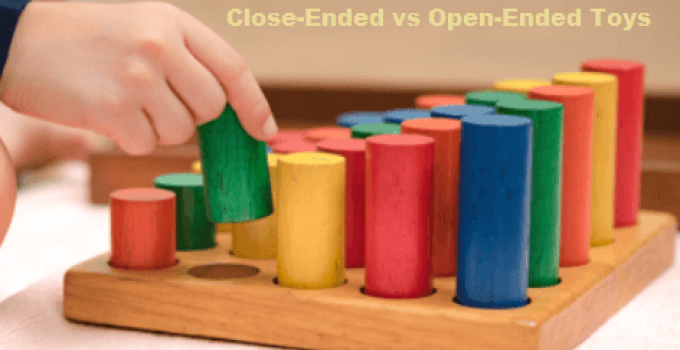 Close-Ended vs Open-Ended Toys