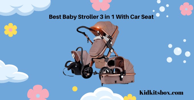 Best Luxury Baby Stroller 3 in 1 With Car Seat